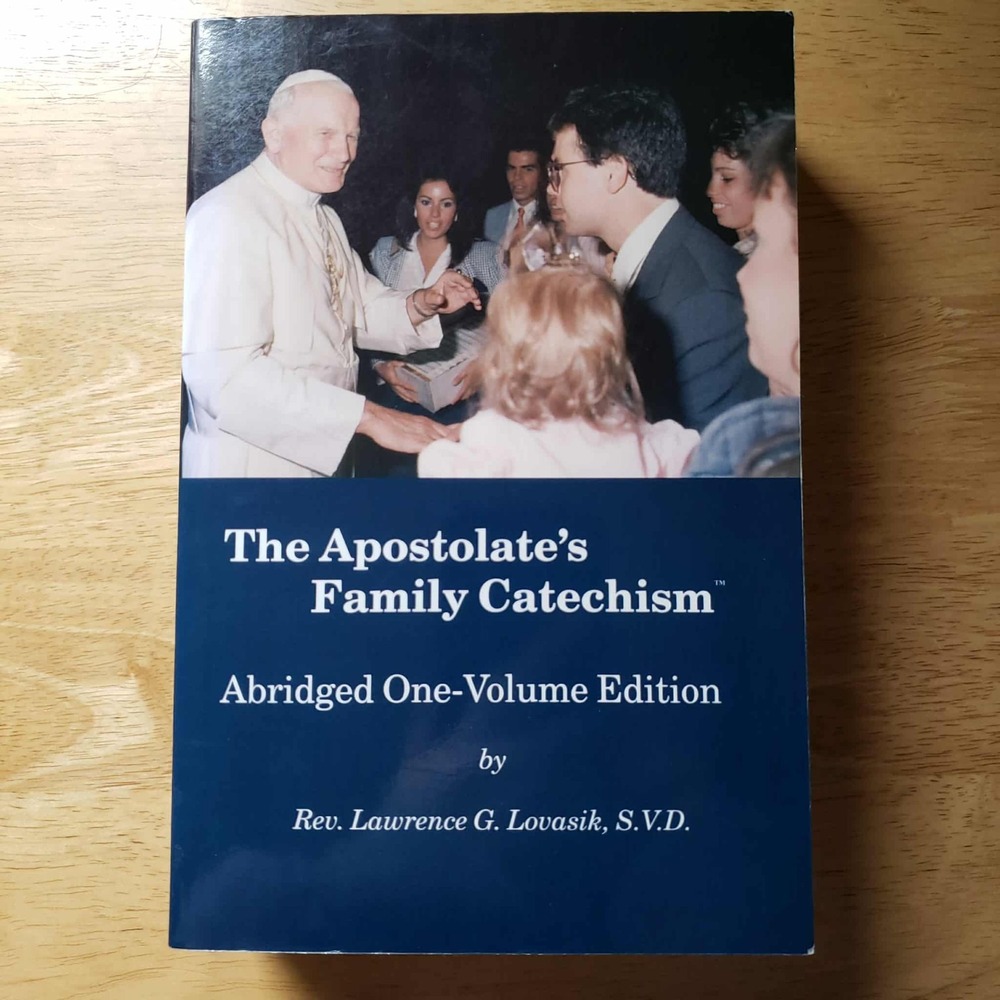 The Apostolate's Family Catechism Abridged‎ One Volume Edition Rev. Lovasik 1993